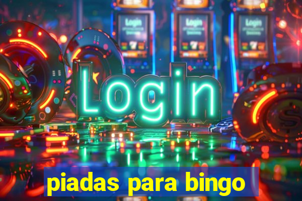 piadas para bingo